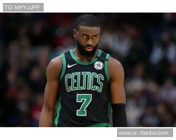 杰伦布朗称赞米诺特表现出色期待其在稳定性上持续进步 杰伦布朗称赞米诺特表现出色期待其在稳定性上持续进步